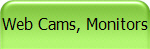 Web Cams, Monitors